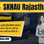 SKNAU Rajasthan Recruitment 2023 SKNAU राजस्थान भर्ती 2023