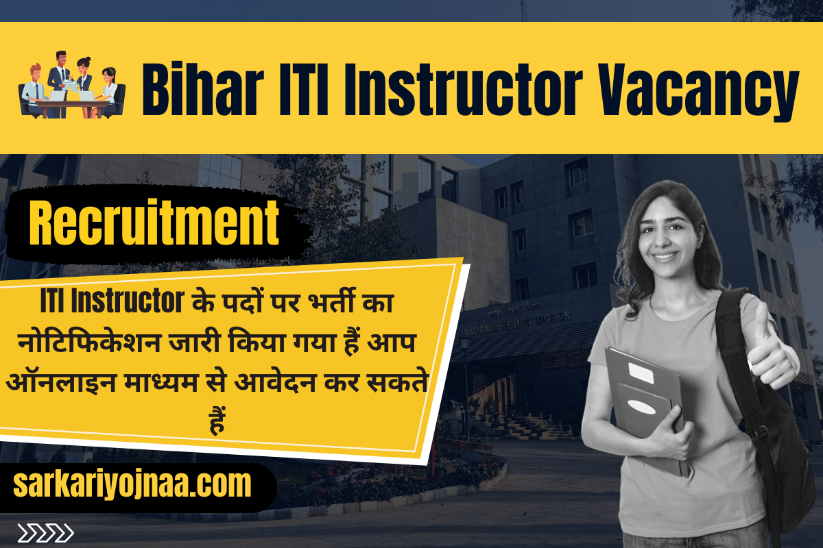 Bihar ITI Instructor Vacancy 2023 बिहार आईटीआई इंस्ट्रक्टर भर्ती 2023