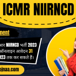 ICMR NIIRNCD Recruitment आईसीएमआर एनआईआईआरएनसीडी भर्ती