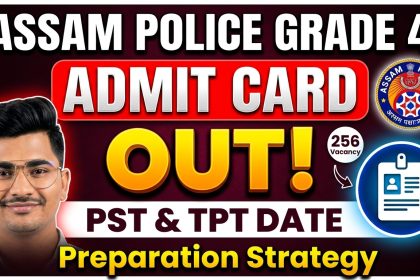 Assam Police Grade 4 Admit Card 2026