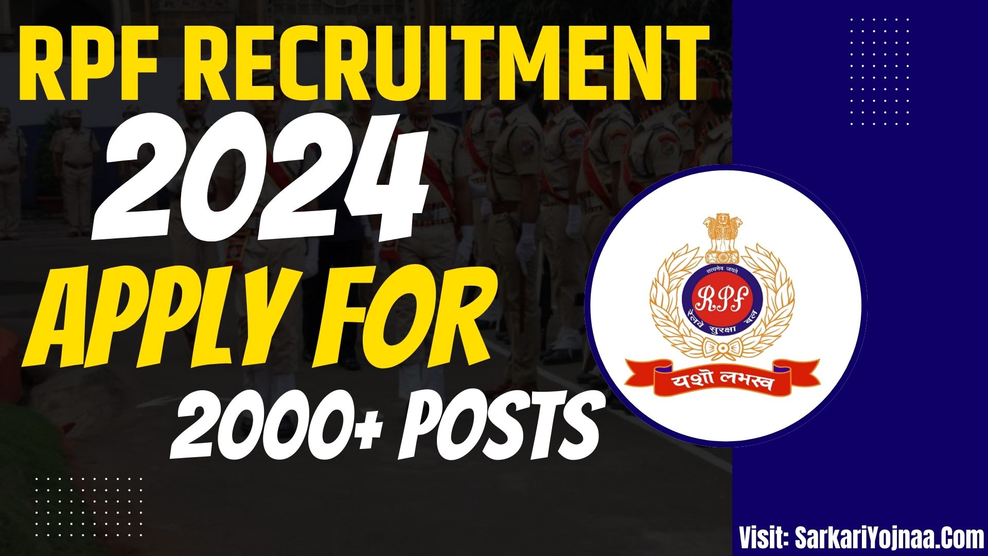 RPF Recruitment 2024 RPF Vacancy Apply Online for 2250 Posts