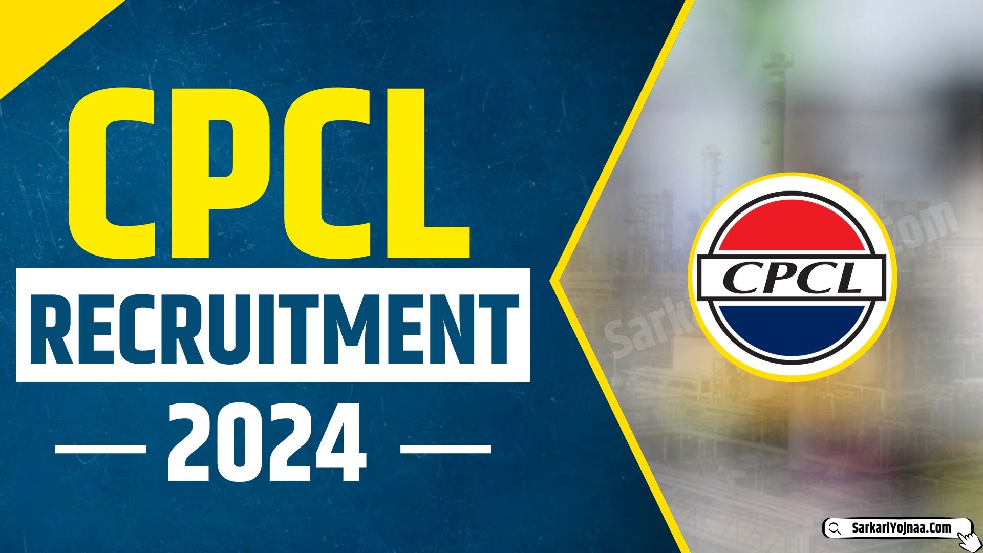 CPCL Recruitment 2024 Eligibility, Fee, and Selection Process