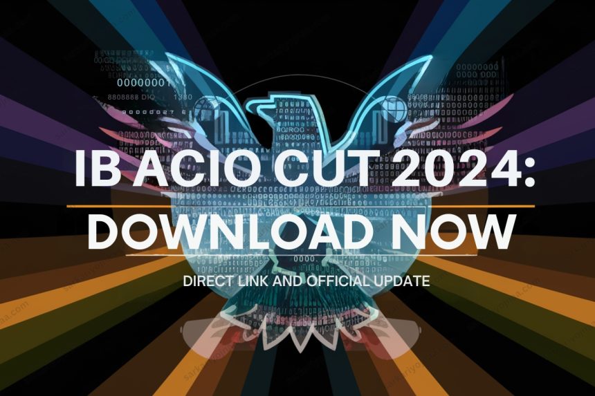 IB ACIO Cut Off 2024 scores