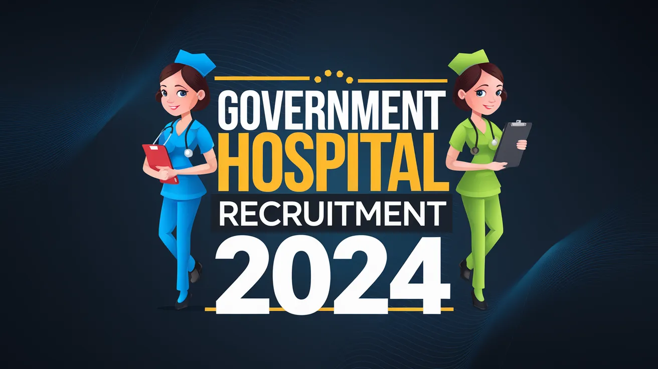 Government Hospital Recruitment 2024 Online Apply