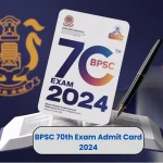 BPSC 70th Exam Admit Card 2024