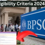 BPSC Eligibility Criteria 2024