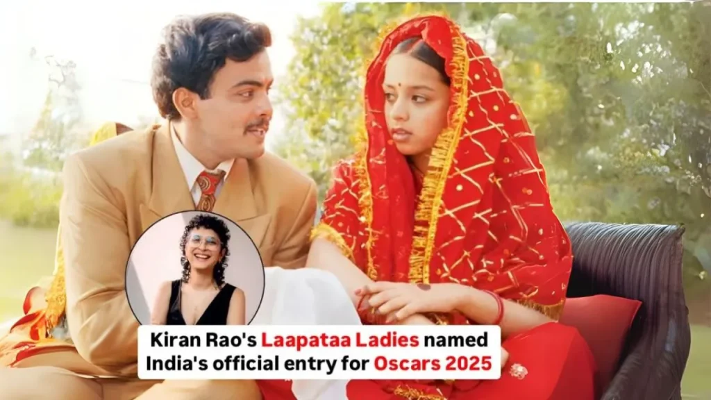 Kiran Rao’s Laapataa Ladies Nominated For Oscar