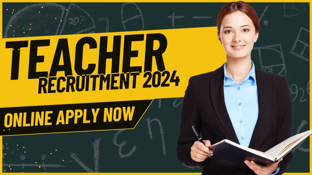 Teacher Recruitment 2024 Online Apply