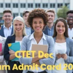 CTET Dec Exam Admit Card
