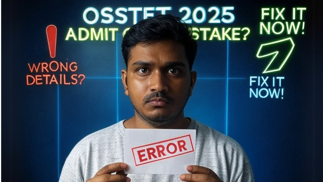 OSSTET Admit Card 2025 Correction Online