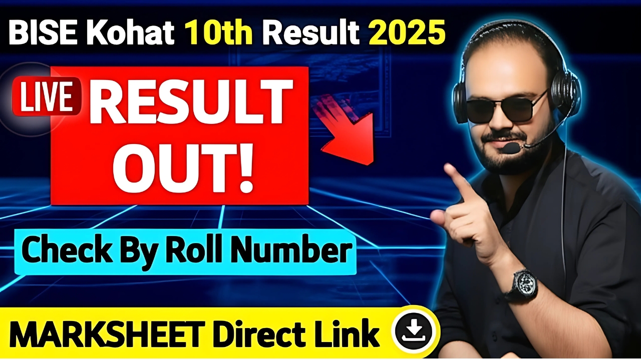 BISE Kohat 10th Result 2025(OUT) :Marksheet Live Direct Link@bisekt.edu.pk