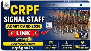 CRPF Signal Staff Admit Card 2026 Out: Download SI & ASI Hall Ticket @ rect.crpf.gov.in